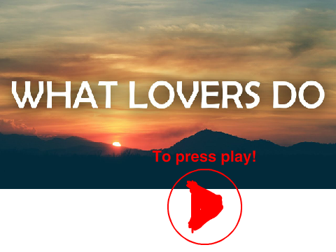 What Lovers Do-Maroon 5