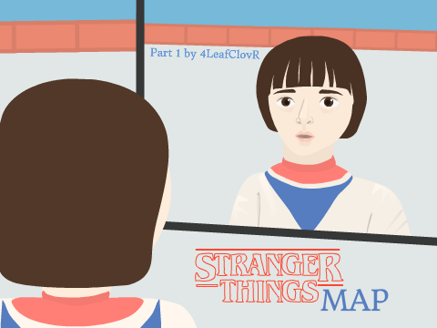 Stranger Things MAP | Part 1