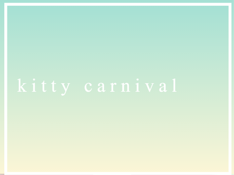 kitty carnival || ♡ 