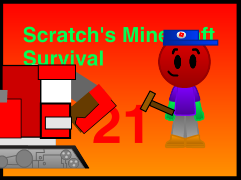 Scratch's Minecraft Survival (22)