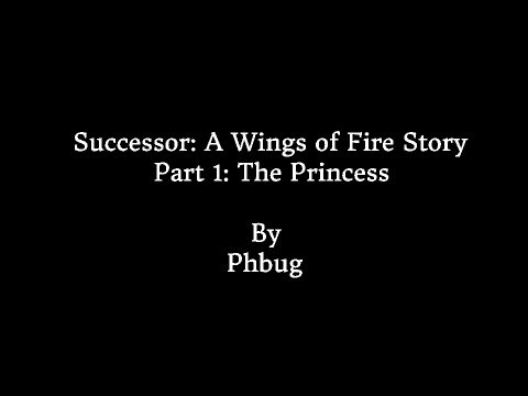 Successor: A Wings of Fire Story Part 1