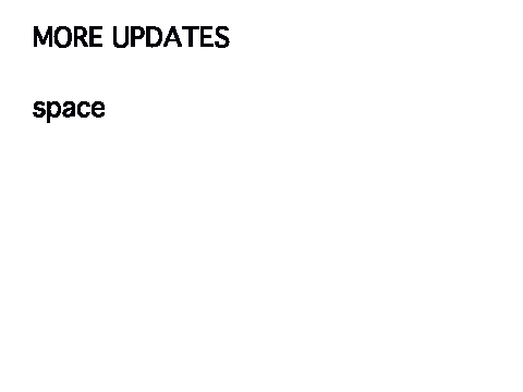 MORE UPDATES