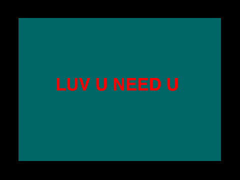 LUV U NEED U