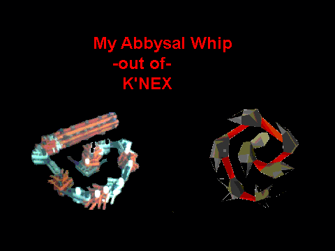 Knex Abbysal Whip