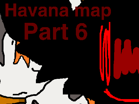  Havana MAP part 6