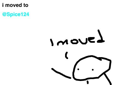 I moved