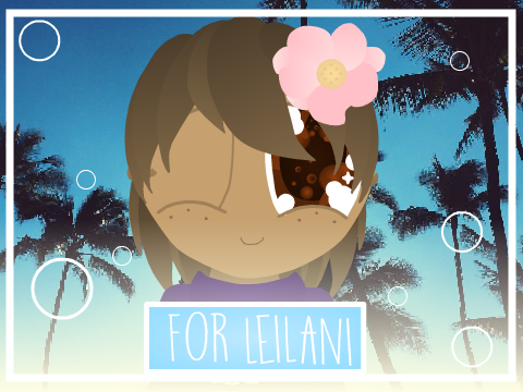 ☆ＦＯＲ ＬＥＩＬＡＮＩ☆