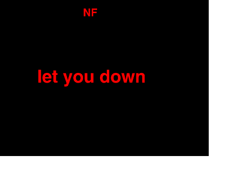  let you down NF