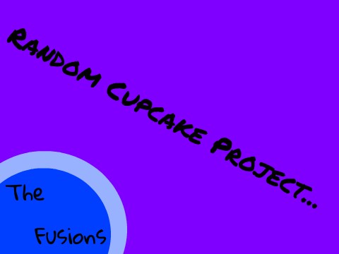 Random Cupcake Project...