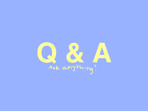 Q & A!