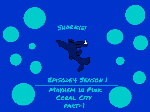 Padrome Shows: Sharkie! Episode4 Season1