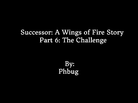 Successor: A Wings of Fire Story Part 6