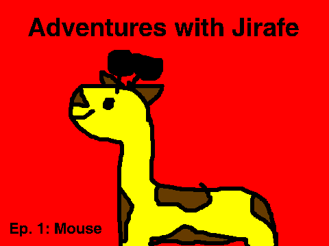 Adventures with Jirafe | Episode 1: Mouse