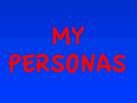 My Personas :D