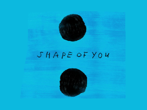 Shape of you!