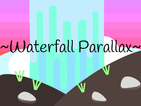~Waterfall Parallax~