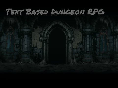 Text-Based Dungeon Crawler RPG Version 0.6.5
