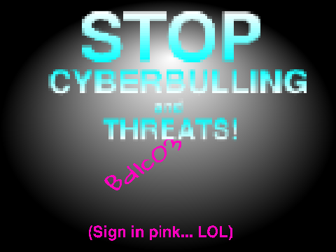 Stop Cyberbullying and Threats! ∫ßdlc03∫