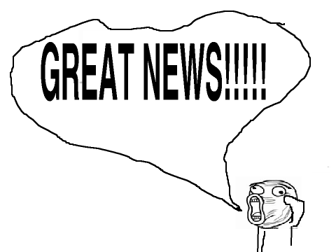 GREAT NEWS!!