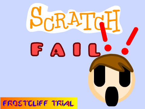 Scratch Fail