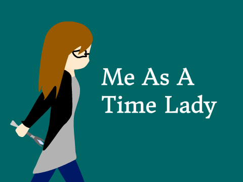 Me as a Time Lady