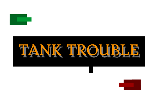 Tank Trouble
