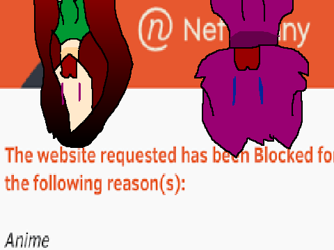 Evil Net Nanny!!!!!! No anime!!!!!