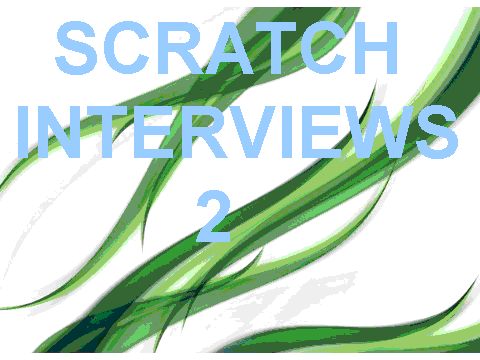 Scratch Interviews 2