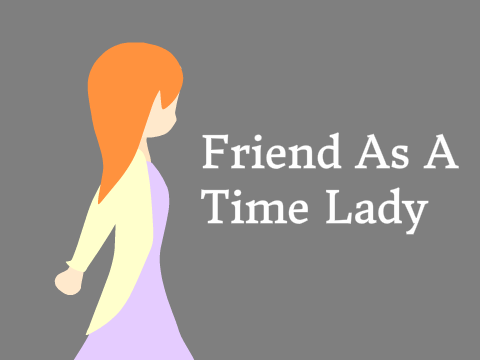 My Friend as a Time Lady 