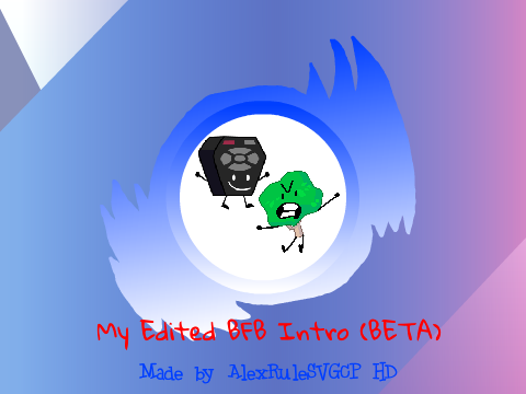 My BFB Intro (BETA)