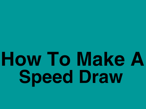 How To Make A Speed Draw!!!