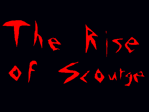 The Rise of Scourge Auditions (Again)