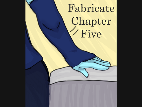 Fabricate Chapter Five 