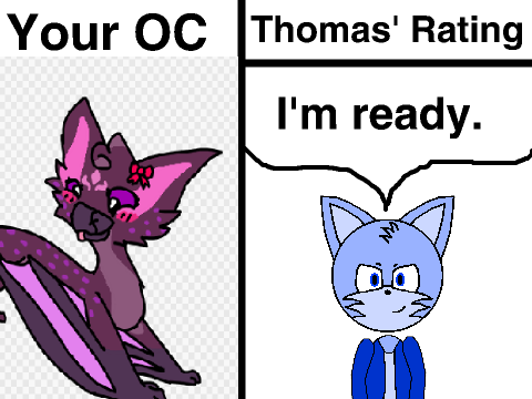 Give me your OC and Thomas will rate them! remix