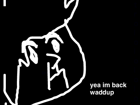 Im Back...
