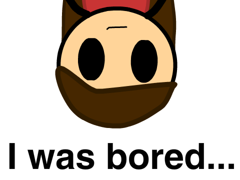 I was Bored...