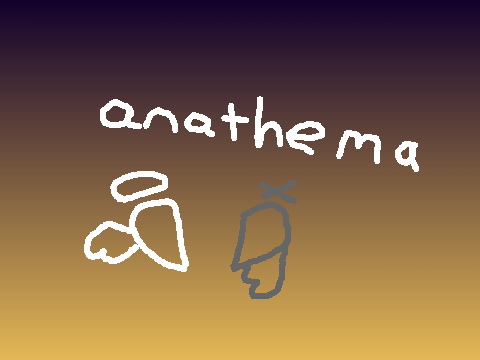 anathema |OPEN MAP 8/23|