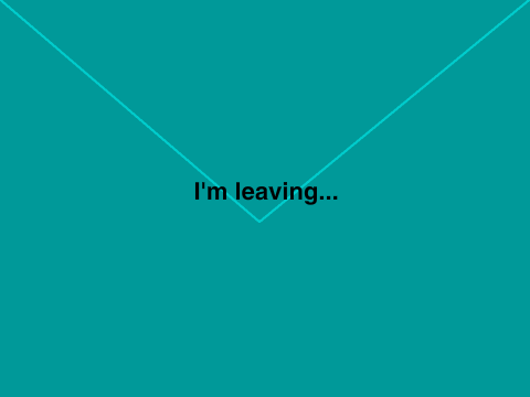 I'm leaving...