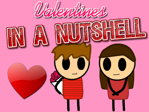 Valentines in a Nutshell