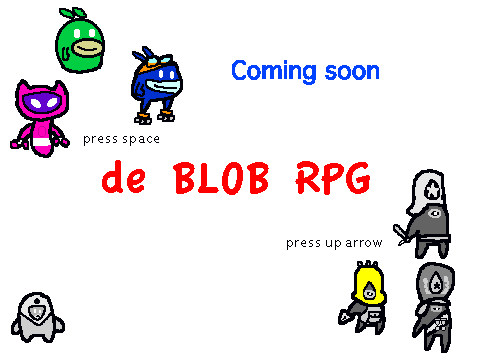 de BLOB RPG coming soon