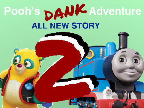 Pooh's Dank Adventure 2 - The Crossover Episode