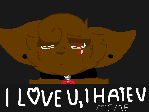 I hate you, I love you l MEME-2