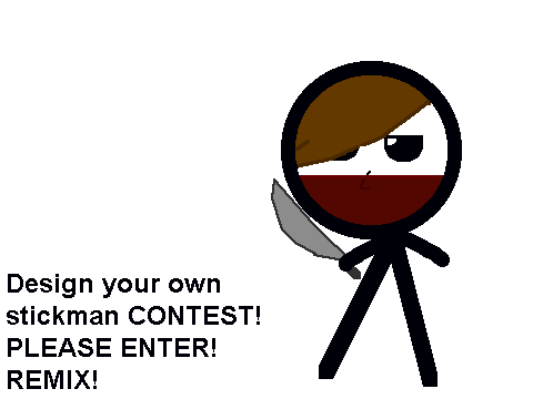CONTEST! PLEASE ENTER!!! Design your own stickman