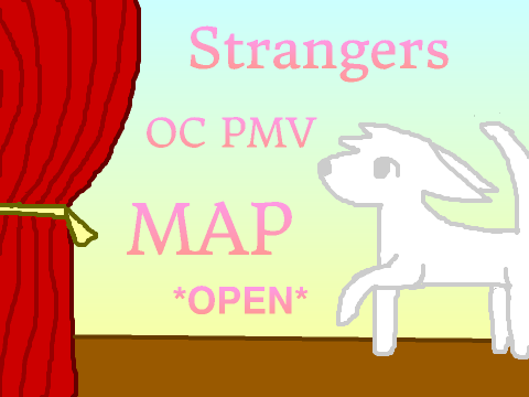 ✯ Strangers MAP ✯ PMV MAP ✯ Open ✯
