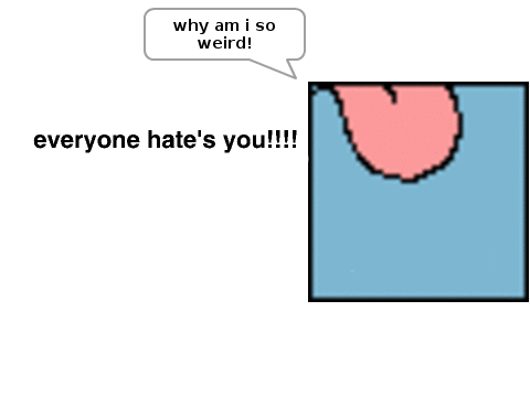 why am i so weird!