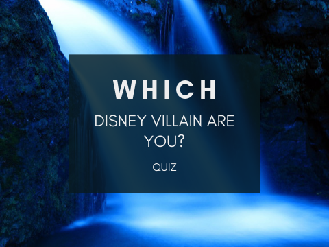 Which Disney Villain Are You? Quiz