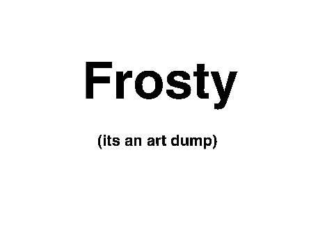 An art dump from a file titled "Frosty"
