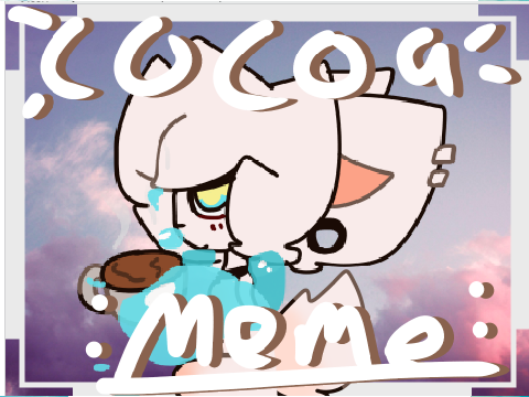 C o c o a M E M E ・。・。 ☆彡 