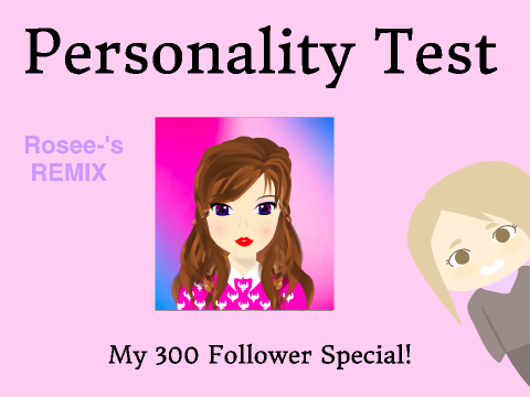 ✿ Personality Test ✿ 300 Follower Special ✿ remix