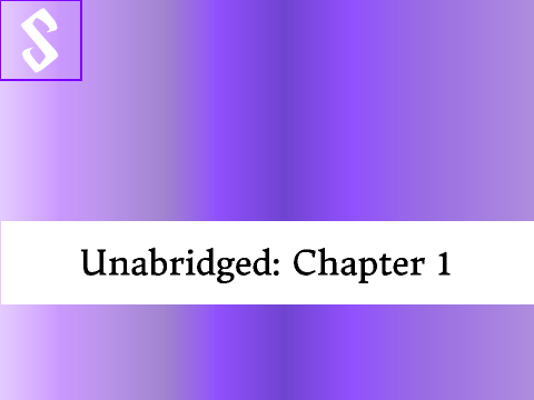 Unabridged: Chapter 1